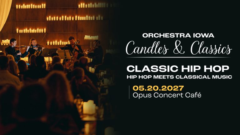 Image of the string quartet performing in the glow of hundreds of candles. Text reads Orchestra Iowa Candles & Classics: Classic Hip Hop.